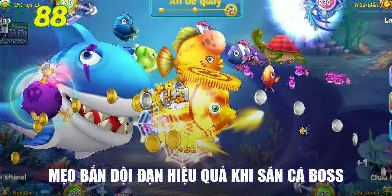 Mẹo bắn dội đạn hiệu quả khi săn cá Boss