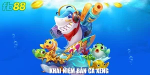 Khái niệm bắn cá xèng