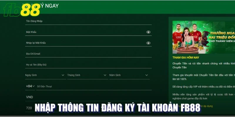 Nhập thông tin đăng ký tài khoản FB88 theo yêu cầu