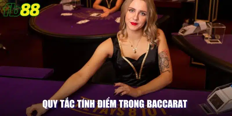 Quy tắc tính điểm trong luật chơi baccarat cho newbie 