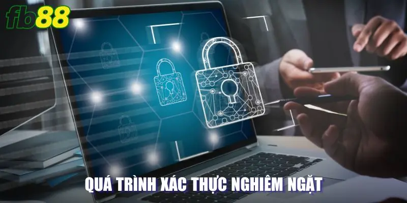 Bắt buộc thực hiện quá trình xác thực