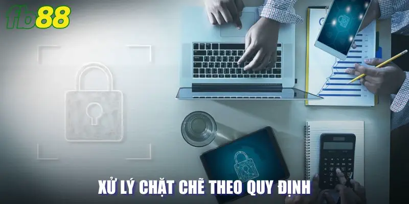 Xử lý chặt chẽ nếu vi phạm quy định