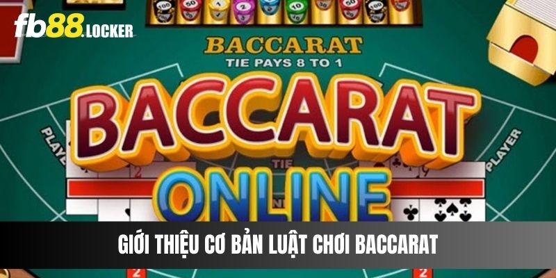 Giới thiệu cơ bản luật chơi Baccarat